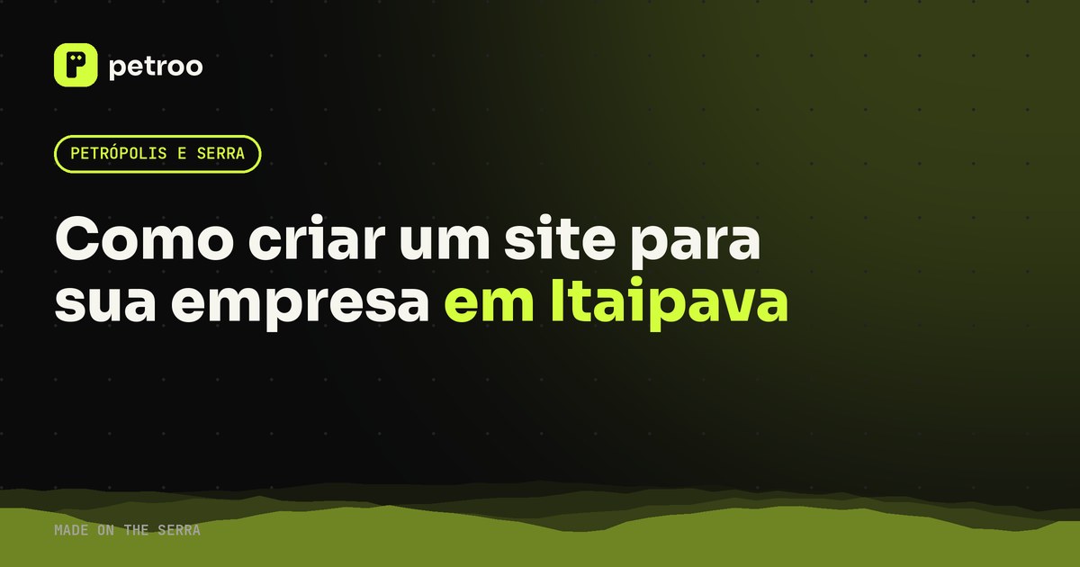 Como criar um site para sua empresa em Itaipava